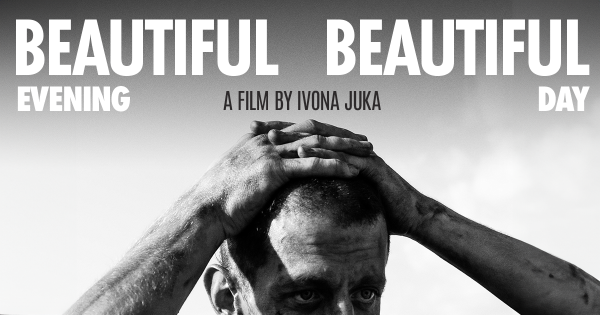 Cartel de Beautiful Evening, Beautiful Day, dirigida por Ivona Juka